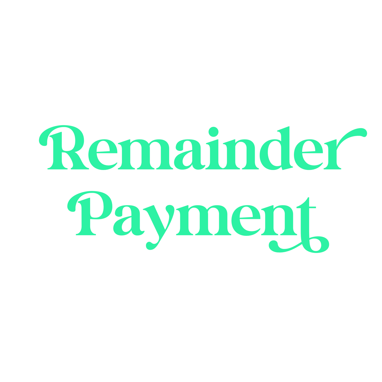 Remainder Payment